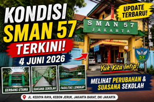 Bikin Kangen! Begini Kondisi SMAN 57 Jakarta di Tahun 2026